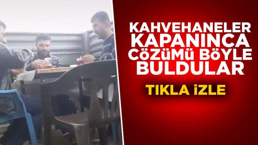 Kahvehaneler kapanınca çözümü böyle buldular