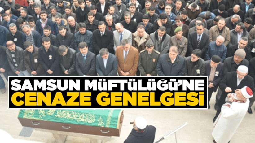 Samsun'da cenaze namazları için yeni düzenleme!