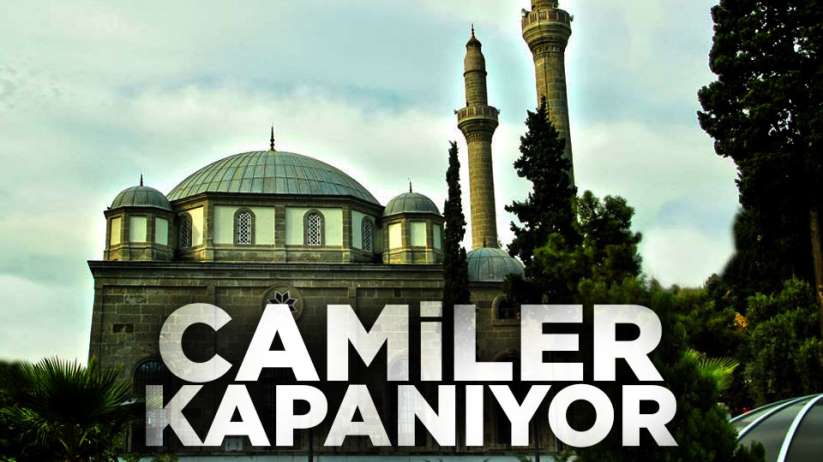 Türkiye'de Camiler kapanacak