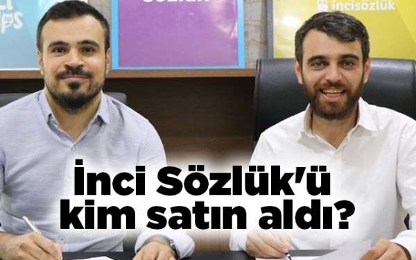 İnci Sözlük'ü kim satın aldı?