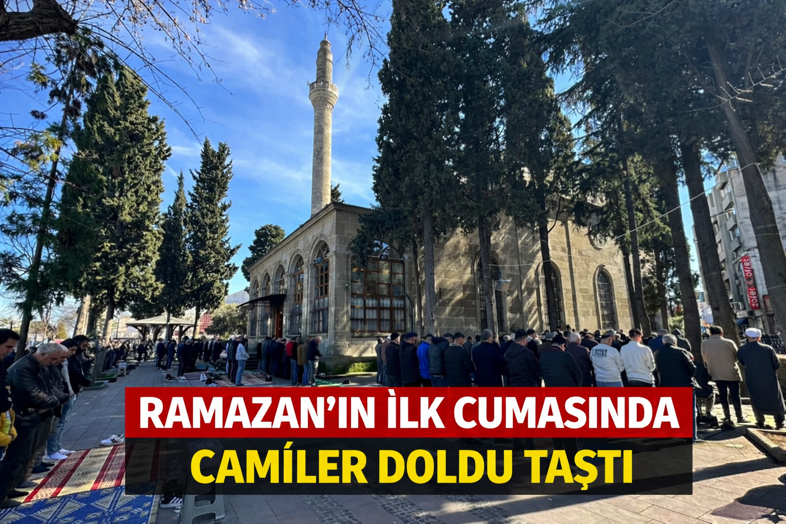 Ramazan'ın ilk cumasında camiler doldu taştı