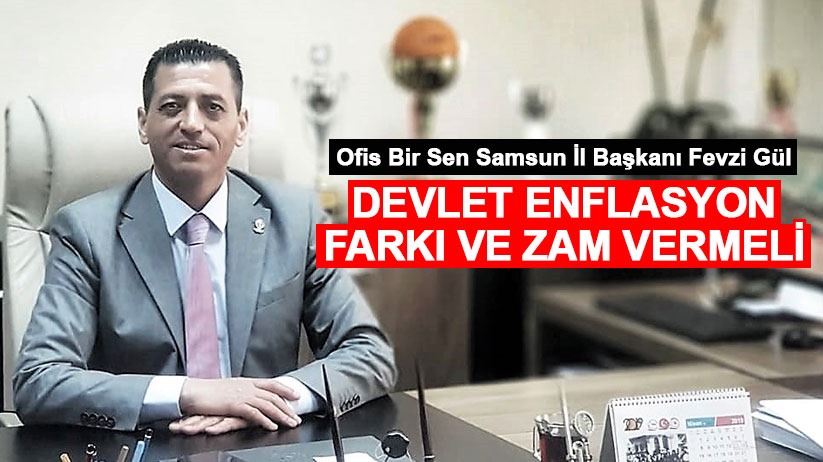 DEVLET ENFLASYON FARKI VE ZAM VERİLMELİ