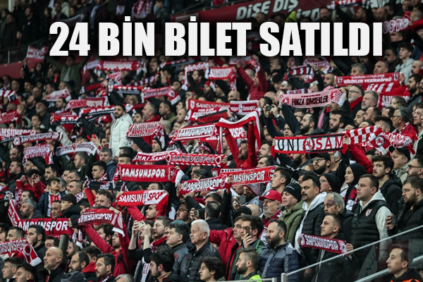 Samsunspor'un Adana Demirspor maçına 24 bin bilet satıldı