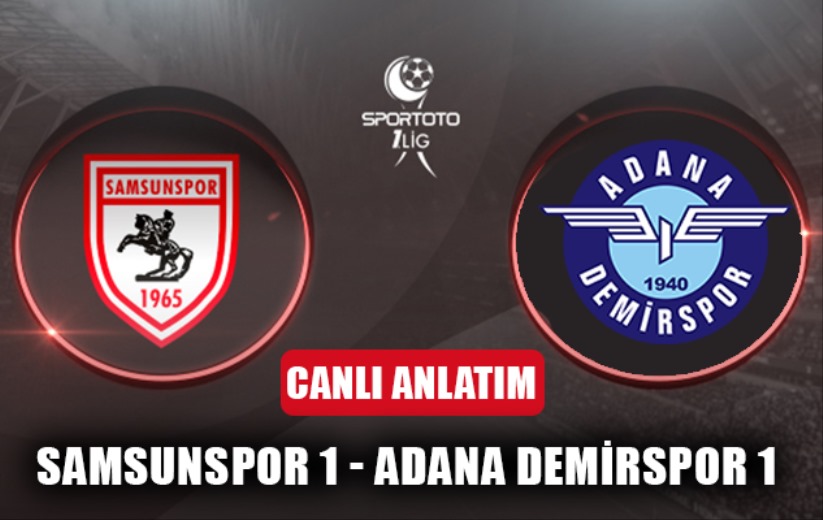 Samsunspor Adana Demirspor'u konuk ediyor