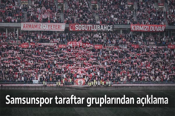 Samsunspor taraftar gruplarından açıklama