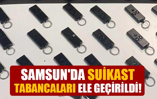 Samsun'da suikast tabancaları ele geçirildi!