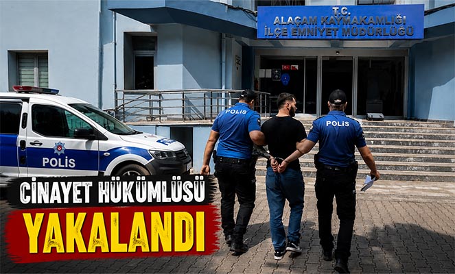 Alaçam'da cinayet hükümlüsü yakalandı