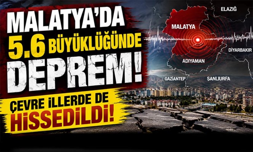 MALATYA'DA KORKUTAN DEPREM: 5.6 BÜYÜKLÜĞÜNDE SARSINTI!