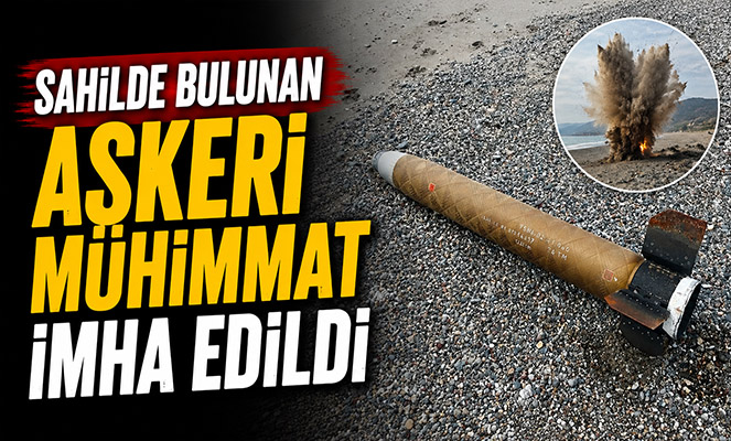 Sahilde bulunan askeri mühimmat imha edildi