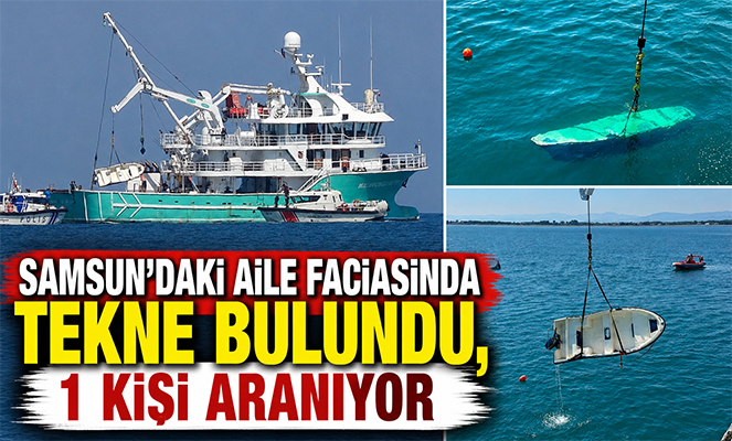 Samsun'daki aile faciasında tekne bulundu, 1 kişi aranıyor