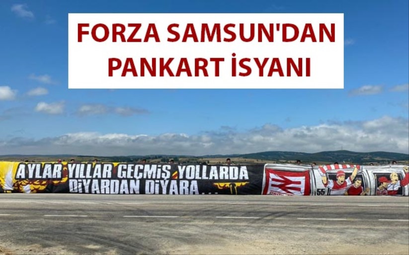 Forza Samsun'dan Pankart İsyanı