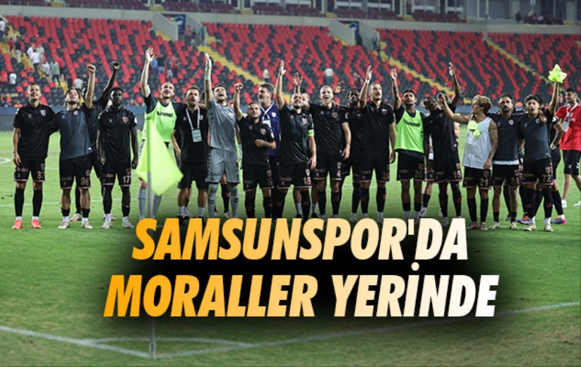 Samsunspor'da Moraller Yerinde 