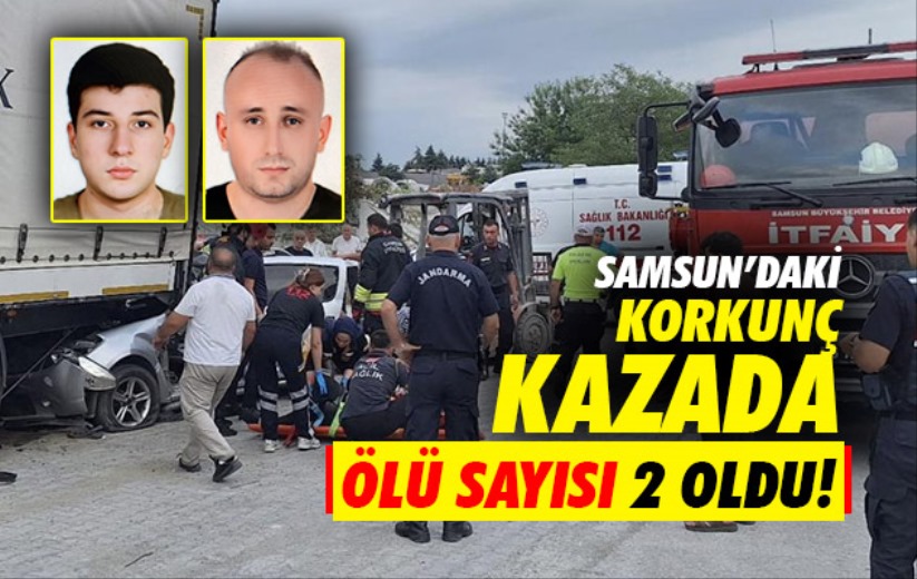 Samsun'da otomobilin tırın altına girdiği kazada ölü sayısı 2'ye çıktı