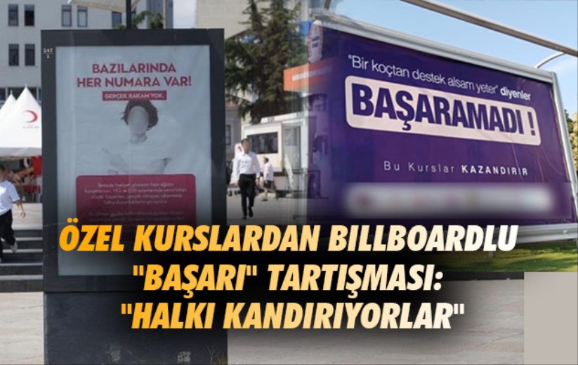 Özel kurslardan billboardlu 'başarı' tartışması: 'Halkı kandırıyorlar'