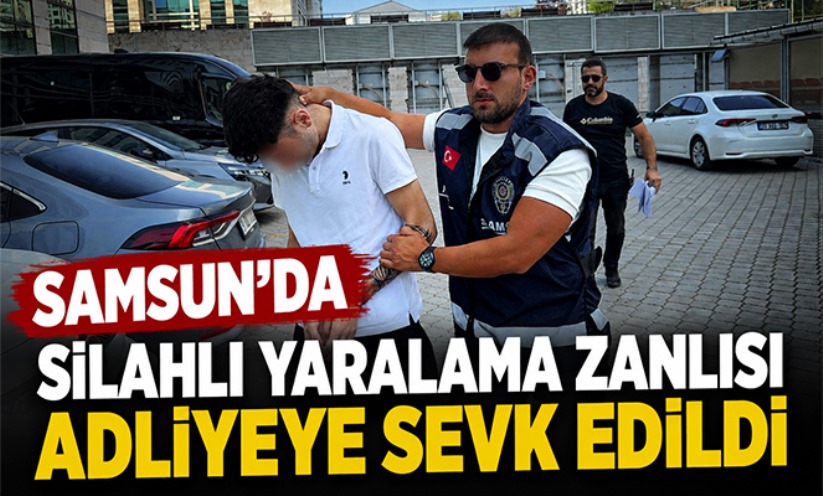 Samsun'da silahlı yaralama zanlısı adliyeye sevk edildi