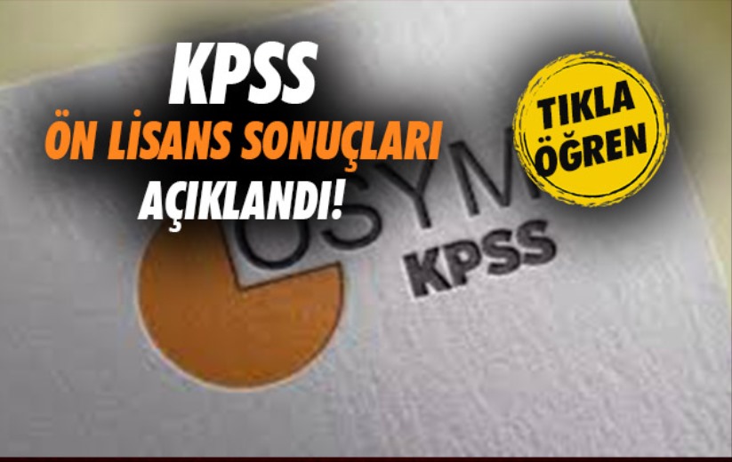 KPSS ön lisans sonuçları açıklandı! 