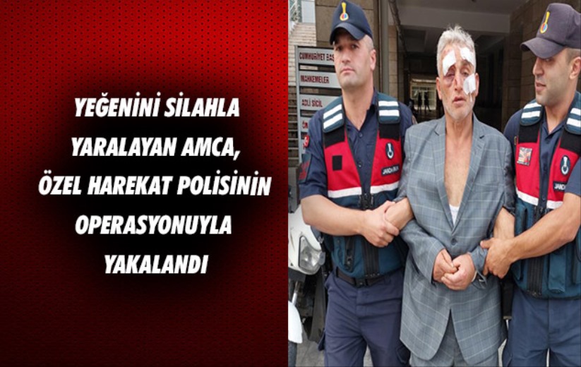 Samsun'da eğenini silahla yaralayan amca, özel harekat polisinin operasyonuyla yakalandı