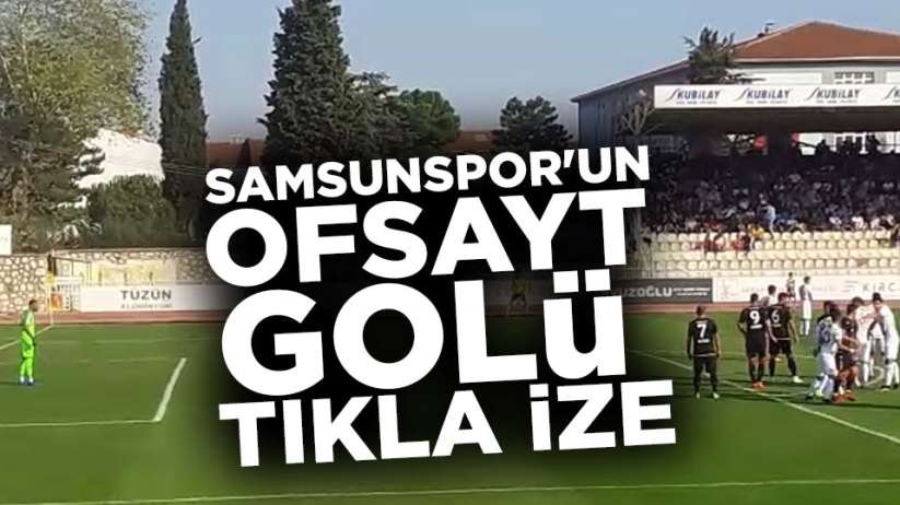  Samsunspor'un ofsayt golü 