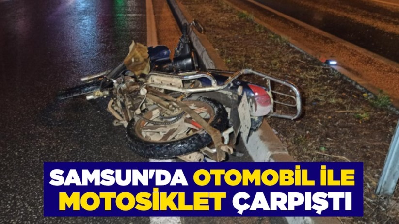 Samsun'da otomobil ile motosiklet çarpıştı