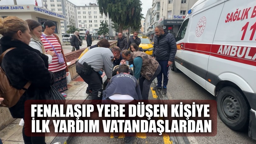 İnsanlık ölmemiş: Fenalaşıp yere düşen kişiye ilk yardım vatandaşlardan