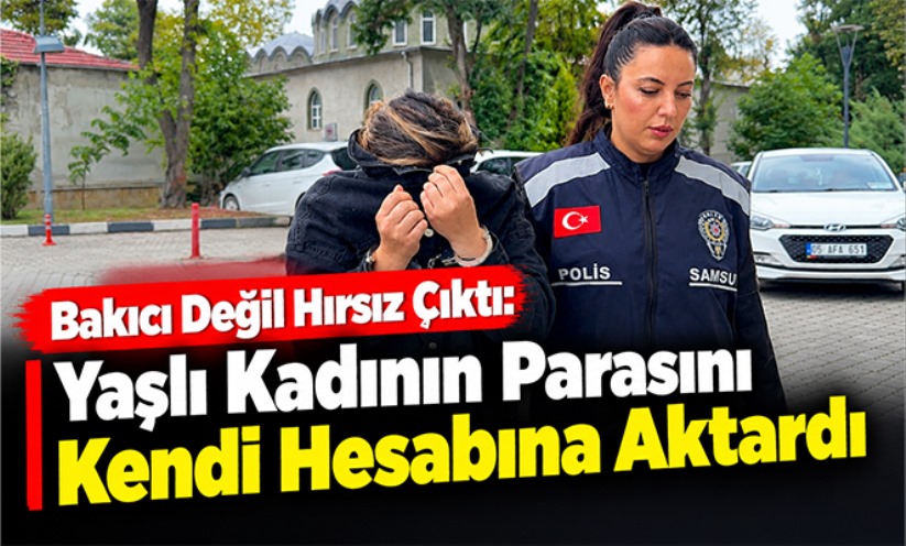 Baktığı yaşlı kadının hesabından kendi hesabına 78 bin lira aktardı, tutuklandı