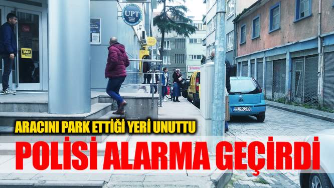 Samsun'da Aracını Park Ettiği Yeri Unutan Şahıs Polisi Alarma Geçirdi!