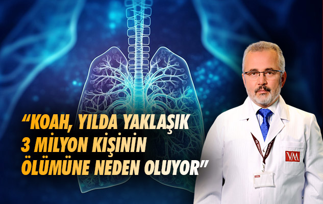 'KOAH, yılda yaklaşık 3 milyon kişinin ölümüne neden oluyor'