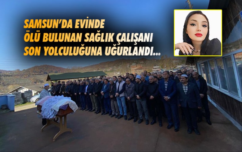 Samsun'da evinde ölü bulunan sağlık çalışanı Zonguldak'ta defnedildi