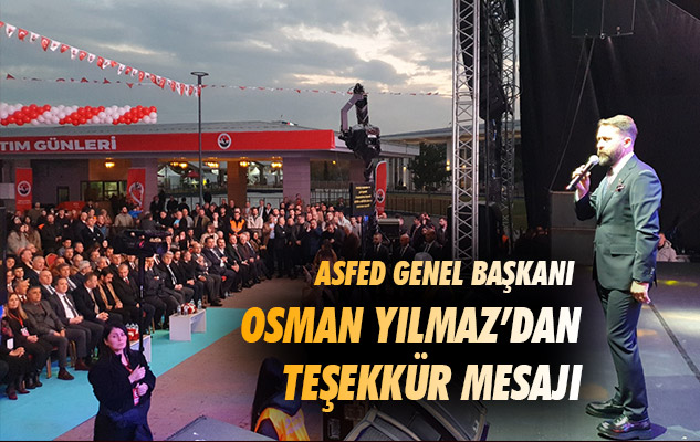 ASFED Genel Başkanı Osman Yılmaz'dan Teşekkür Mesajı