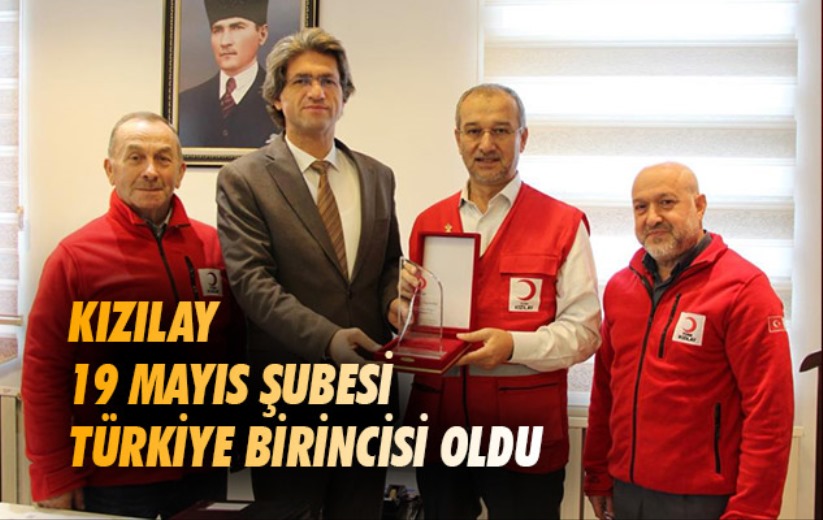 Samsun'da Kızılay 19 Mayıs Şubesi Türkiye birincisi oldu