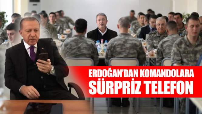 Erdoğan'dan Komandolara Sürpriz!