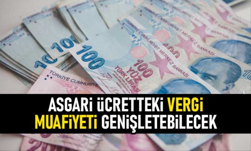 Asgari ücretteki vergi muafiyeti genişletebilecek