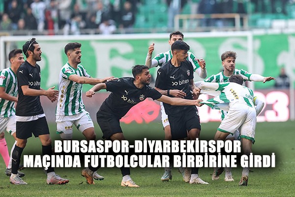 Bursaspor-Diyarbekirspor maçında futbolcular birbirine girdi