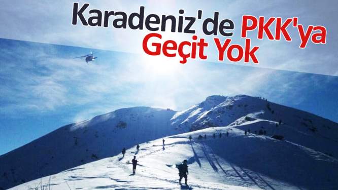 Karadeniz'de PKK'ya geçit yok