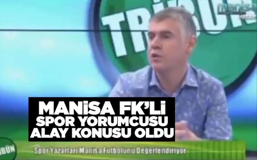 Manisa FK'li spor yorumcusu alay konusu oldu