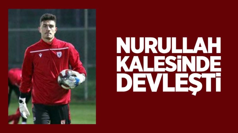 Nurullah Kalesinde Devleşti