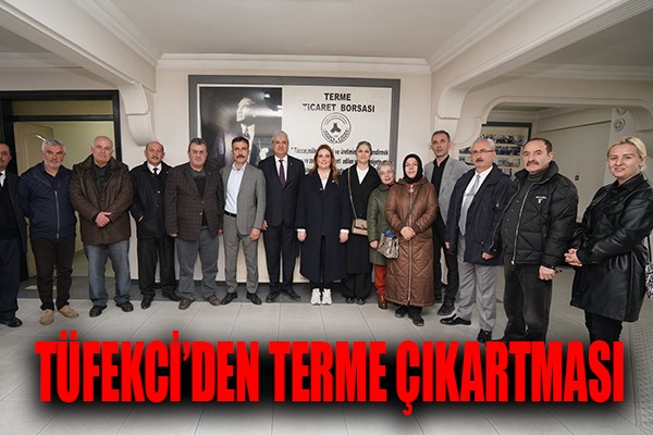 TÜFEKCİ'DEN TERME ÇIKARTMASI