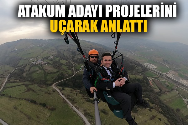 Atakum adayı projelerini uçarak anlattı