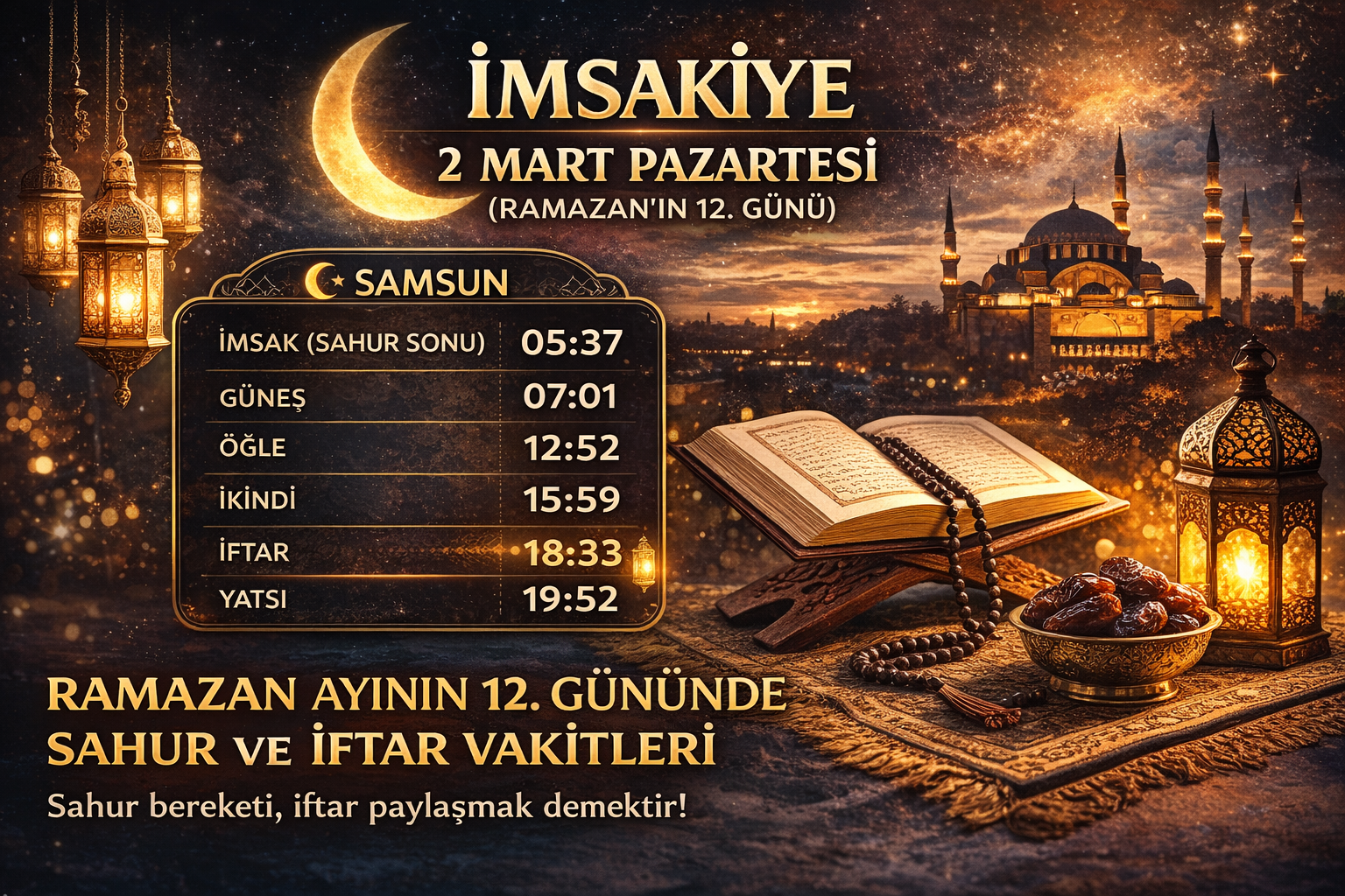 2 MART PAZARTESİ (RAMAZAN'IN 12. GÜNÜ)