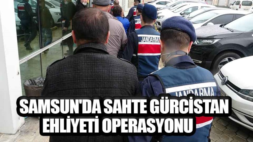 Samsun'da sahte Gürcistan ehliyeti operasyonu 