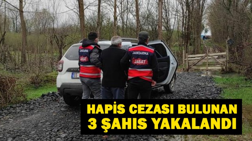 Samsun'da hapis cezası bulunan 3 şahıs yakalandı