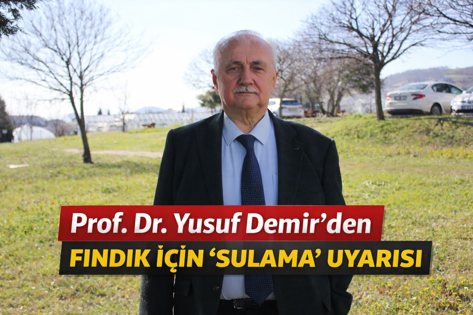 Prof Dr Yusuf Demir'den fındık için 'sulama' uyarısı