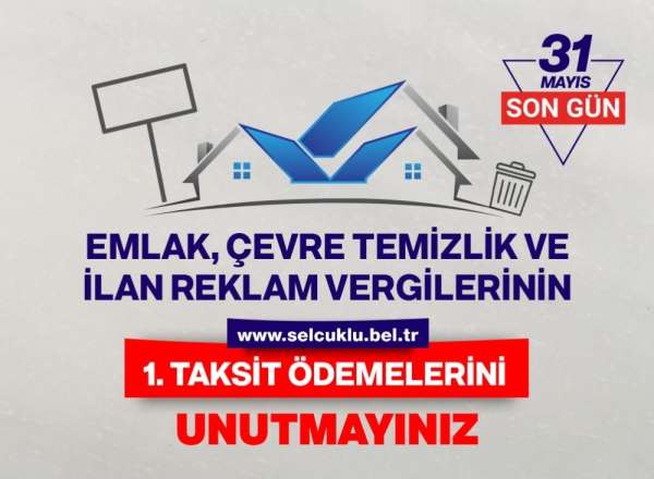 Emlak, Çevre Temizlik ve İlan Reklam Vergisi'nde son gün 31 Mayıs 