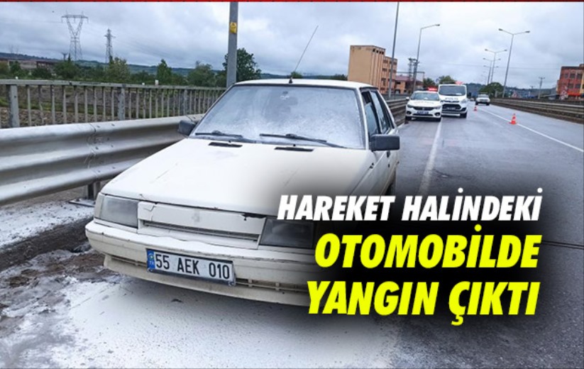 Samsun'da hareket halindeki otomobilde yangın çıktı