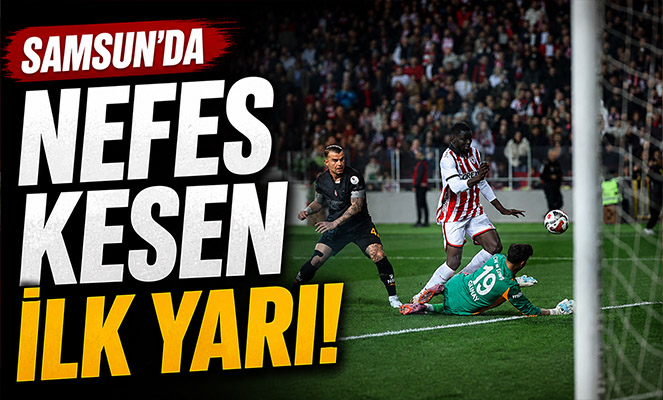 Samsun'da Nefes Kesen İlk Yarı: Marius Golüyle Eşitliği Getirdi!