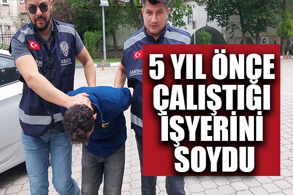 5 yıl önce çalıştığı işyerinin deposundan hırsızlık yaptı