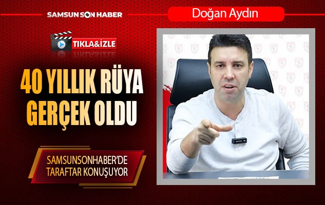 40 yıllık rüya gerçek oldu
