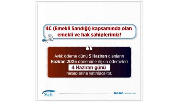 SGK: 'Emekli ve hak sahiplerimizin ödemeleri 4 Haziran'da hesaplara yatırılacak'