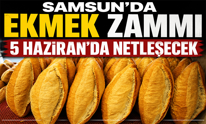Ekmekte zam kararı 5 Haziran'da netleşecek