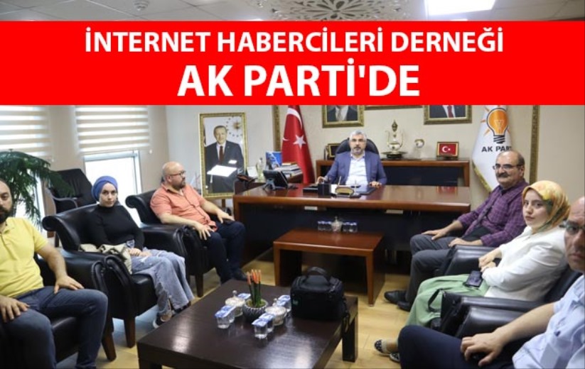 İnternet Habercileri Derneği AK Parti'de